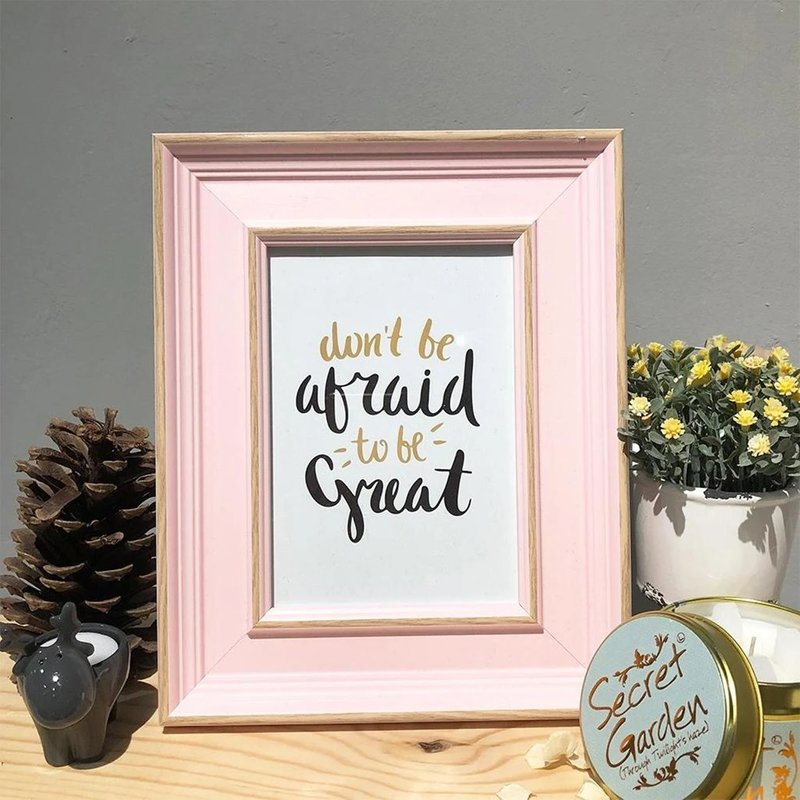 Inspiring 5R Frame (Don't Be Afraid To Be Great)